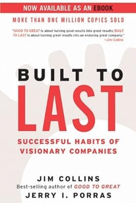 Cover of Built to Last: Successful Habits of Visionary Companies (Good to Great Book 2)