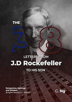 Cover of The 38 Letters from J.D. Rockefeller to his son: Perspectives, Ideology, and Wisdom (English Version) 2nd Edition