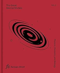 Cover of The Great Mental Models Volume 2: Physics, Chemistry and Biology