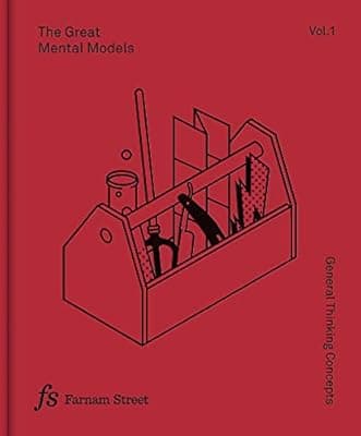 Cover of The Great Mental Models Volume 1: General Thinking Concepts