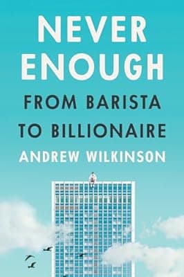 Cover of Never Enough: From Barista to Billionaire