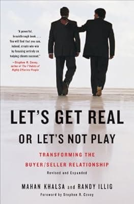 Cover of Let's Get Real or Let's Not Play: Transforming the Buyer/Seller Relationship
