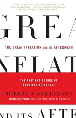 Cover of The Great Inflation and Its Aftermath: The Past and Future of American Affluence