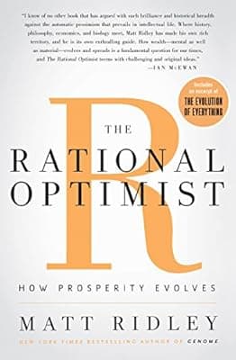 Cover of The Rational Optimist: How Prosperity Evolves (P.S.)