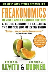 Cover of Freakonomics Rev Ed: A Rogue Economist Explores the Hidden Side of Everything