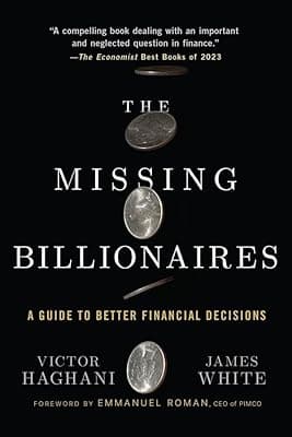 Cover of The Missing Billionaires: A Guide to Better Financial Decisions
