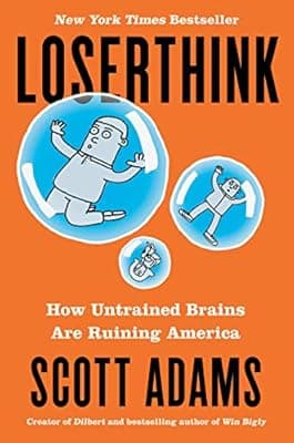 Cover of Loserthink: How Untrained Brains Are Ruining America