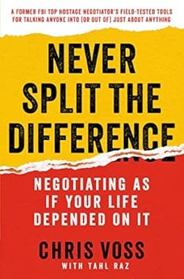 Cover of Never Split the Difference: Negotiating As If Your Life Depended On It